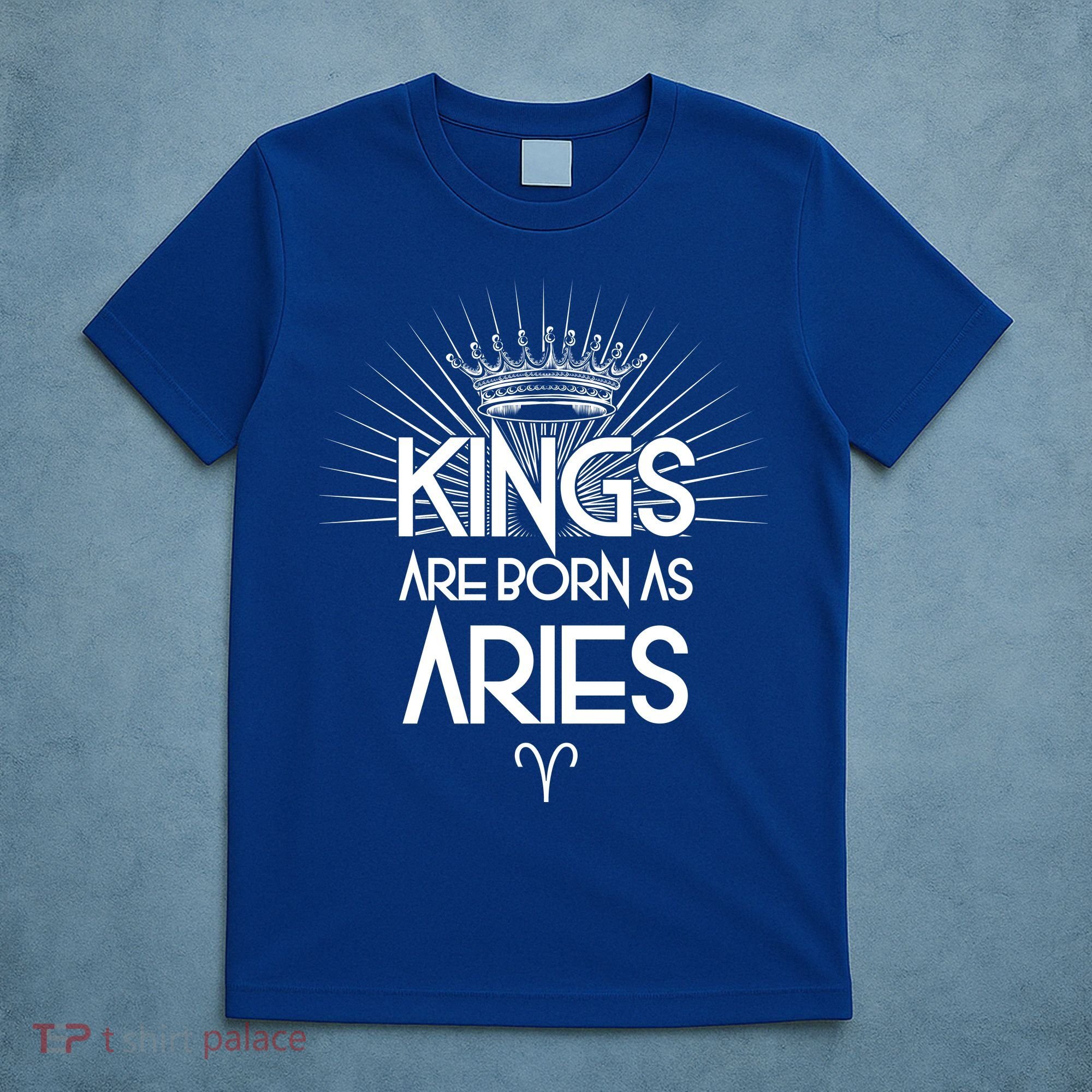 Kings Are Born As Aries T-Shirt