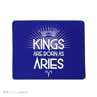 Kings Are Born As Aries Mousepad