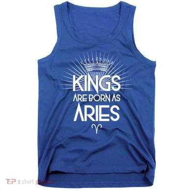 Kings Are Born As Aries Tank Top