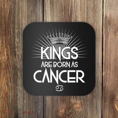 Kings Are Born As Cancer Coaster