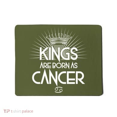 Kings Are Born As Cancer Mousepad