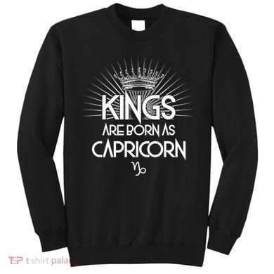 Kings Are Born As Capricorn Sweatshirt