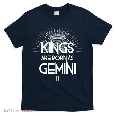 Kings Are Born As Gemini T-Shirt