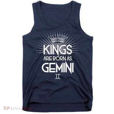 Kings Are Born As Gemini Tank Top