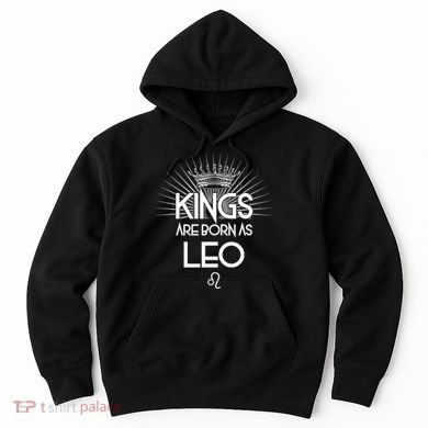 Kings Are Born As Leo Hoodie