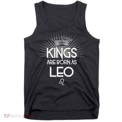 Kings Are Born As Leo Tank Top
