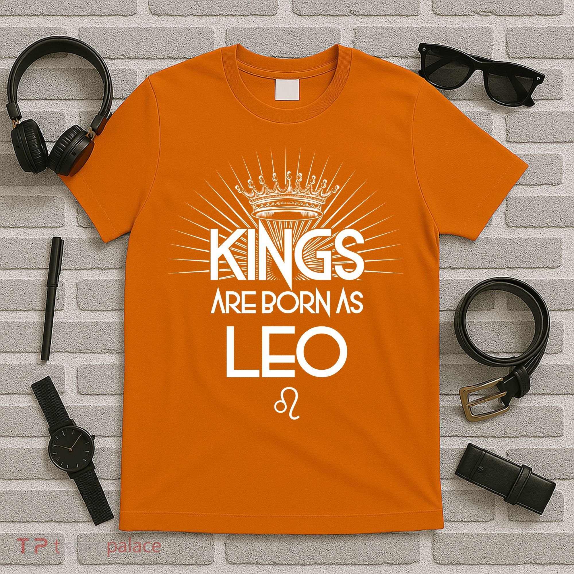 Kings Are Born As Leo T-Shirt