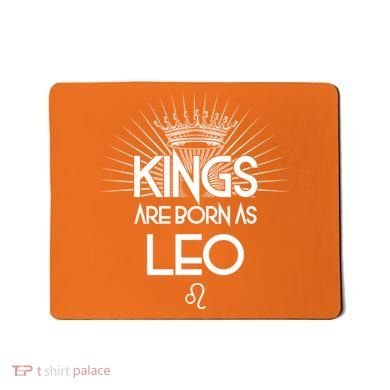 Kings Are Born As Leo Mousepad