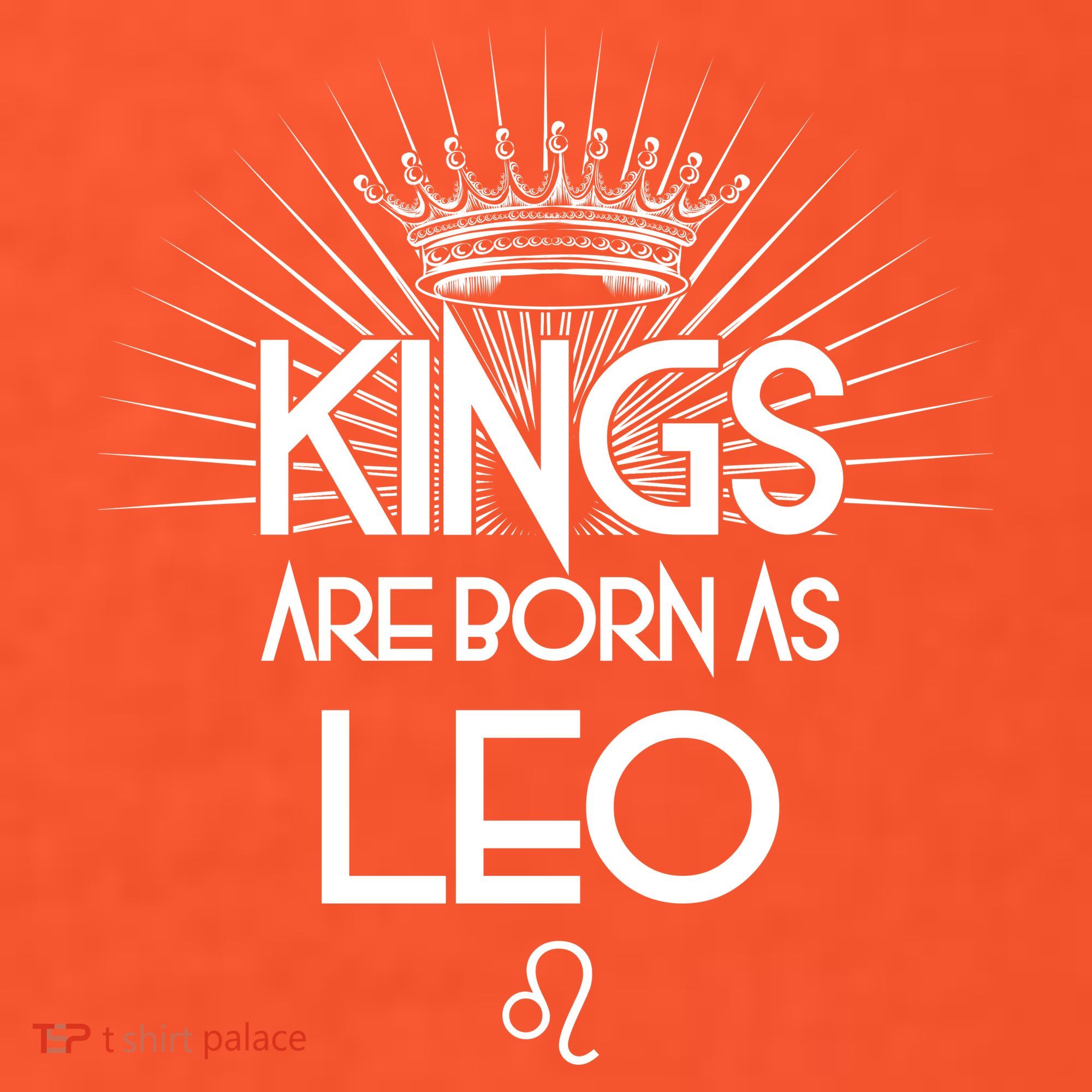 Kings Are Born As Leo Hat