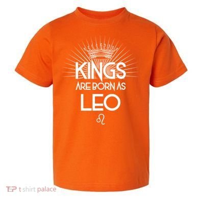 Kings Are Born As Leo Toddler T-Shirt