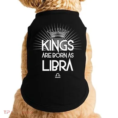 Kings Are Born As Libra Doggie Tank