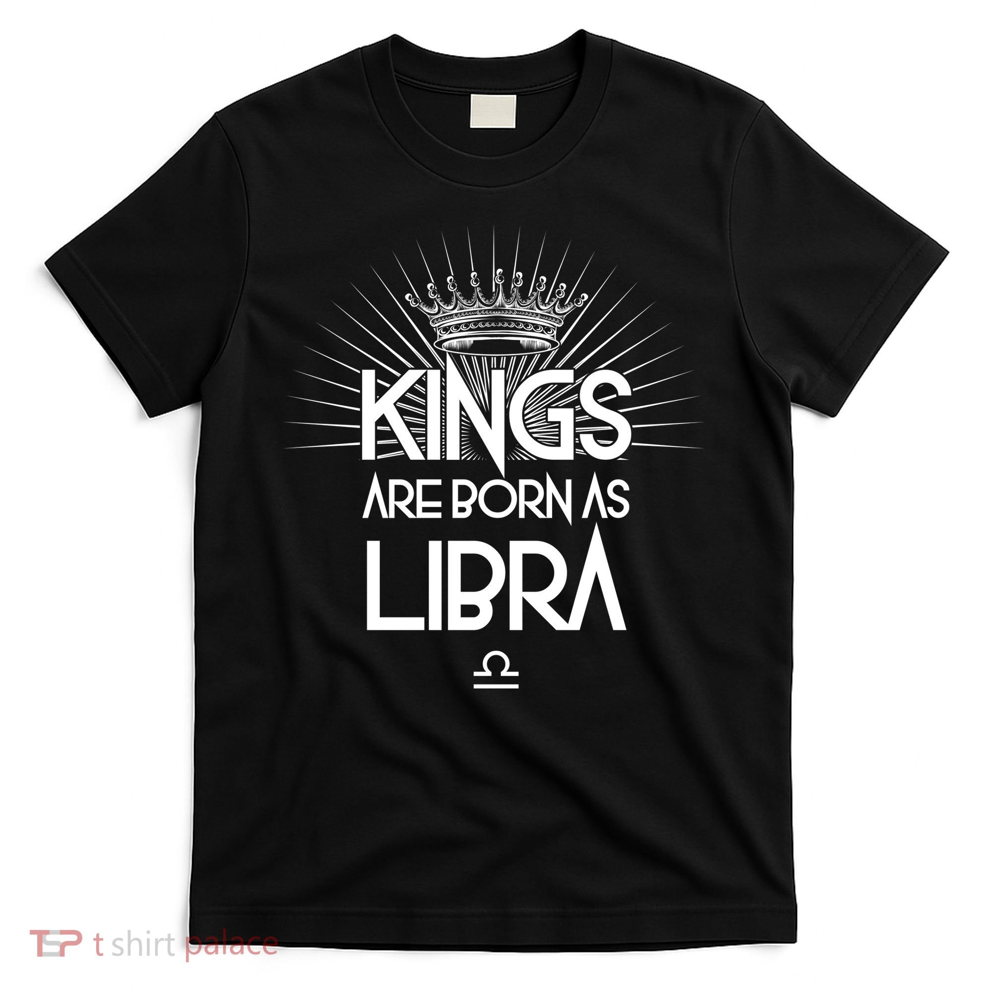 Kings Are Born As Libra T-Shirt