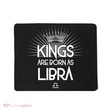 Kings Are Born As Libra Mousepad