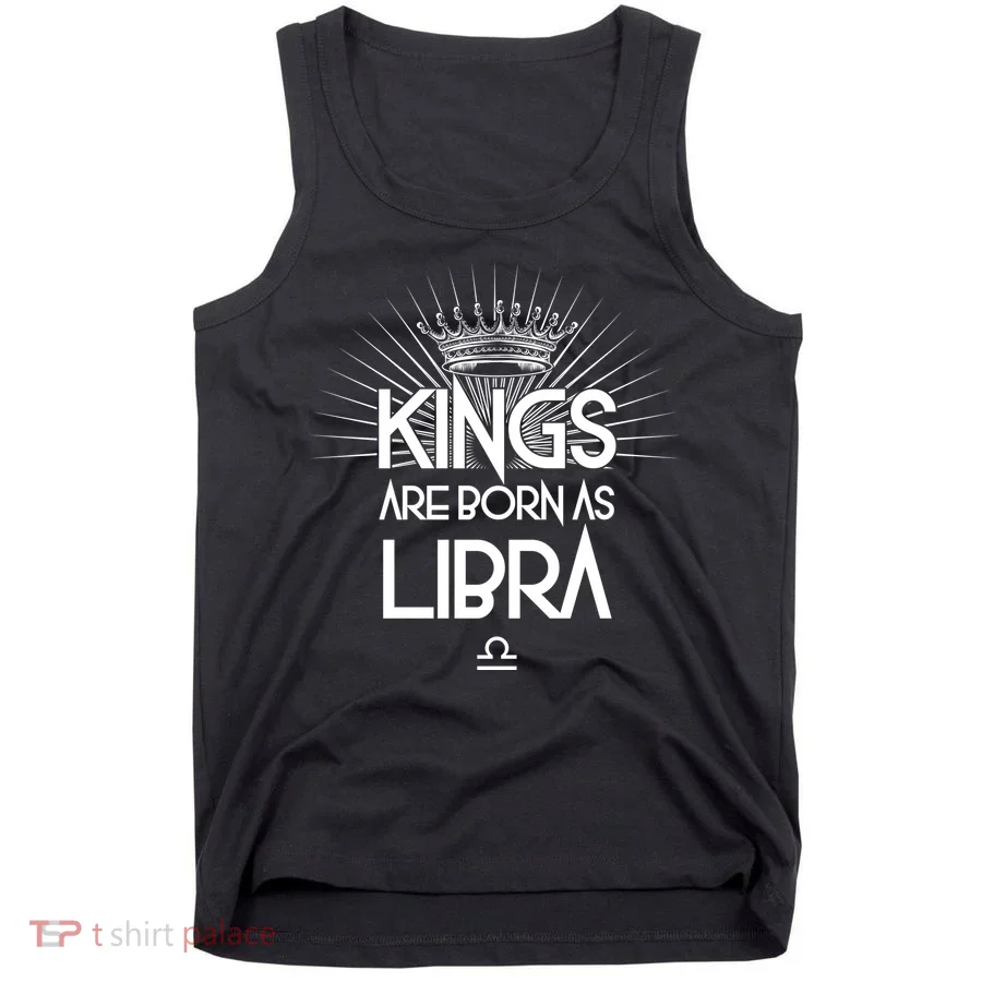 Kings Are Born As Libra Tank Top