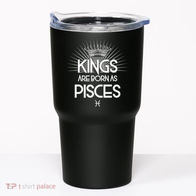 Kings Are Born As Pisces Tumbler