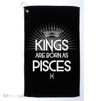Kings Are Born As Pisces Golf Towel thumb 0