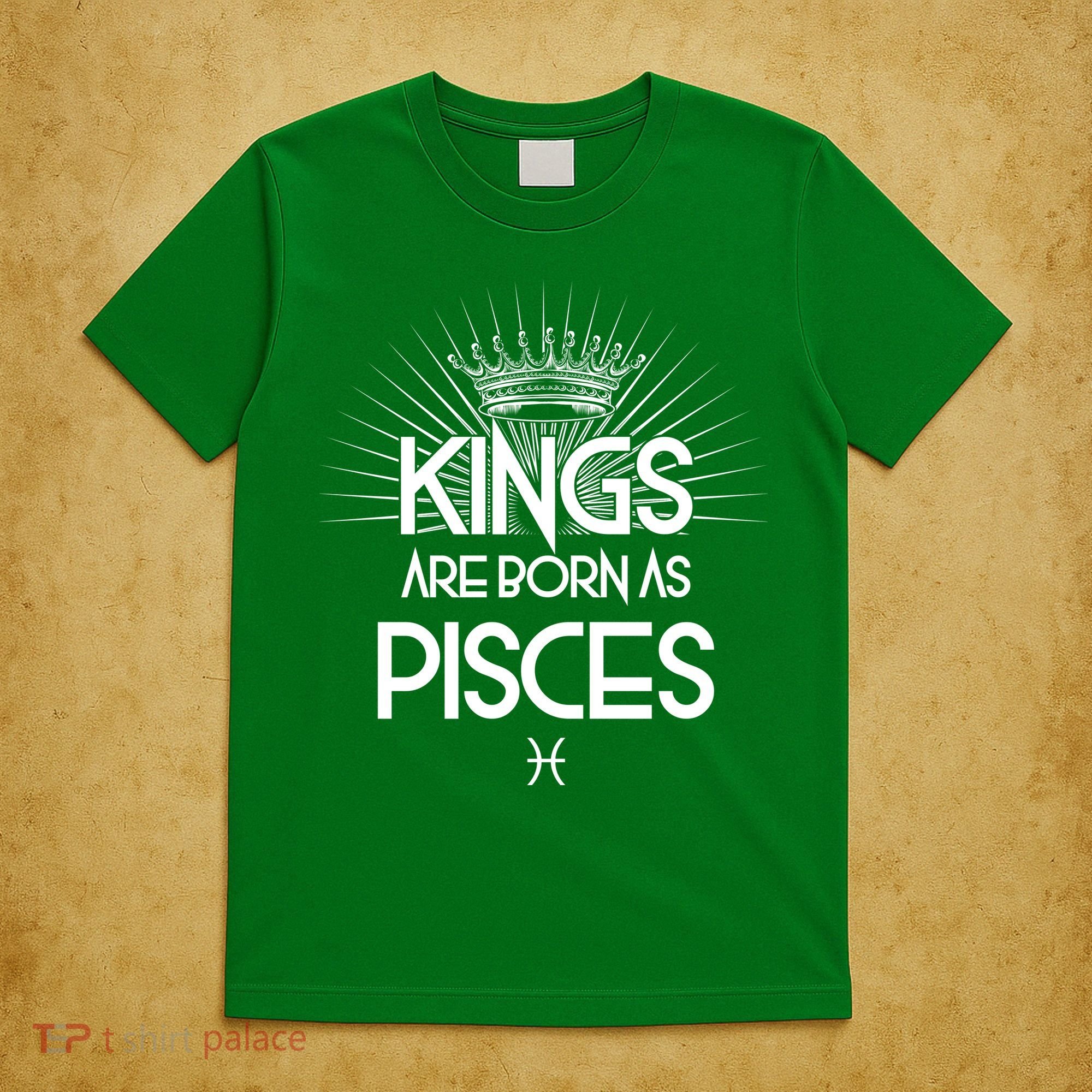 Kings Are Born As Pisces T-Shirt