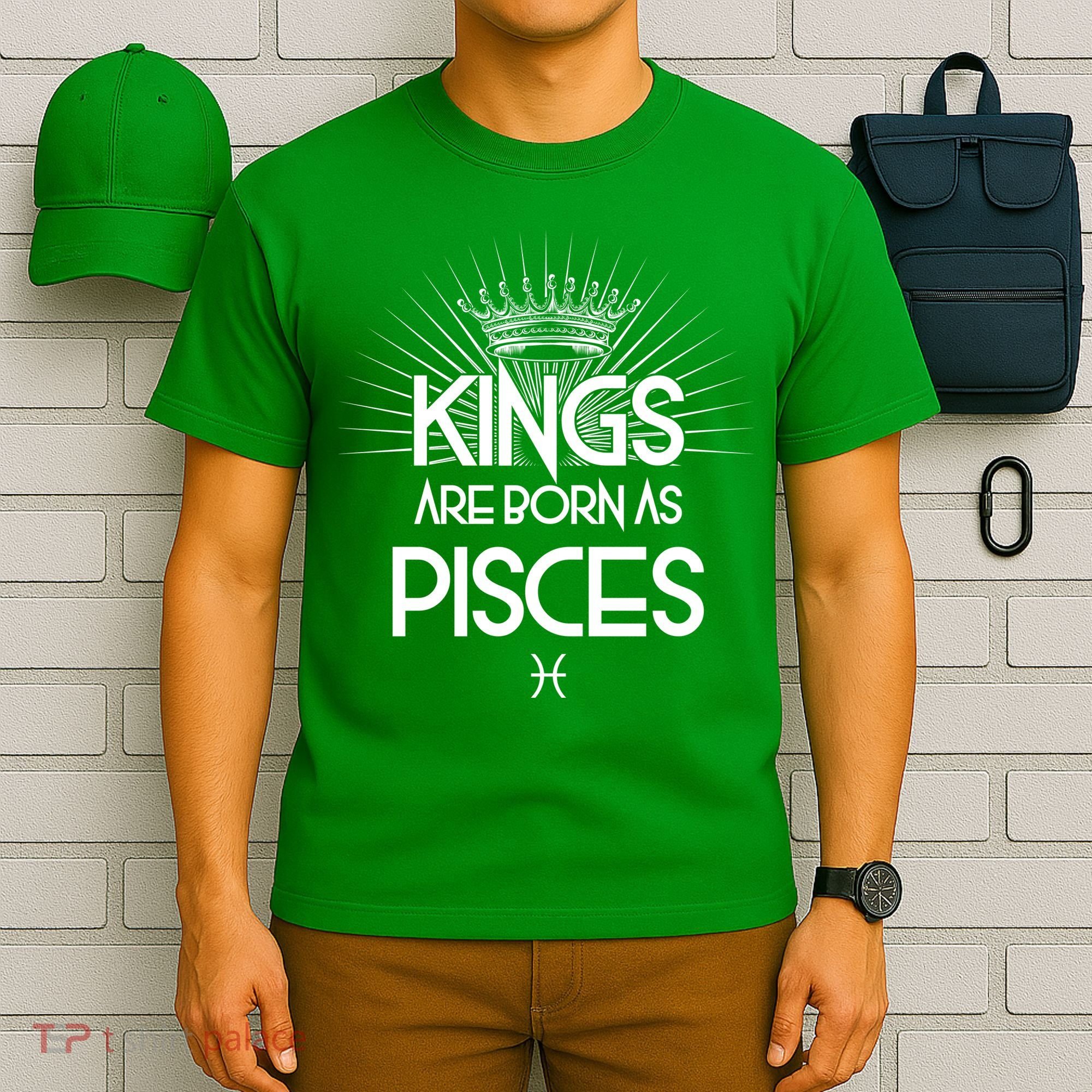 Kings Are Born As Pisces T-Shirt