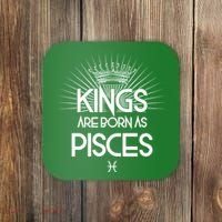 Kings Are Born As Pisces Coaster thumb 0