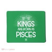 Kings Are Born As Pisces Mousepad thumb 0