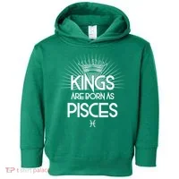 Kings Are Born As Pisces Toddler Hoodie thumb 0