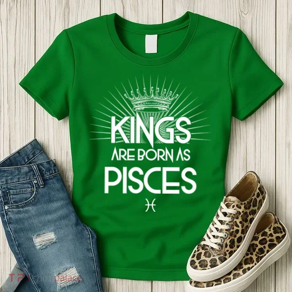 Kings Are Born As Pisces Women's T-Shirt