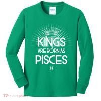Kings Are Born As Pisces Kids Long Sleeve Shirt thumb 0