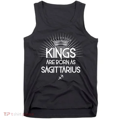 Kings Are Born As Sagittarius Tank Top