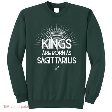Kings Are Born As Sagittarius Sweatshirt