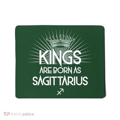 Kings Are Born As Sagittarius Mousepad