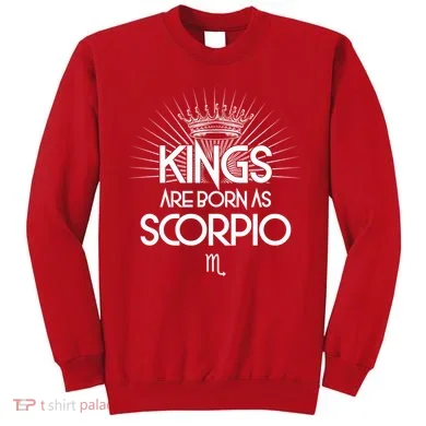 Kings Are Born As Scorpio Sweatshirt