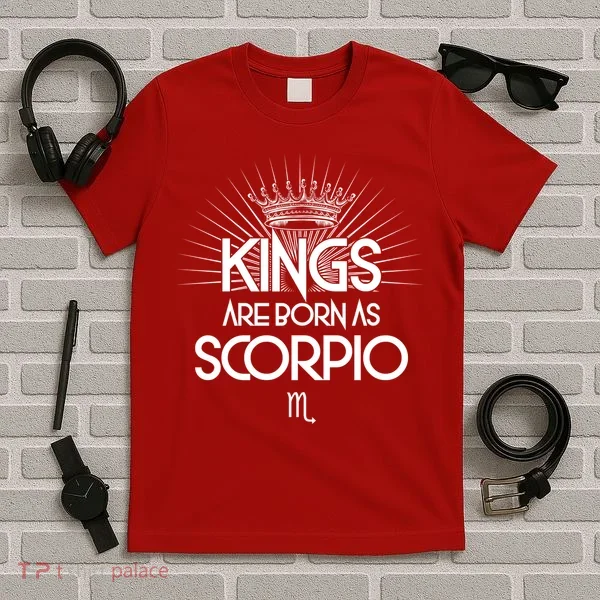 Kings Are Born As Scorpio T-Shirt
