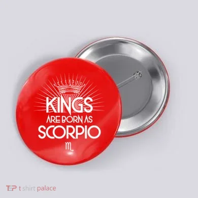 Kings Are Born As Scorpio Button