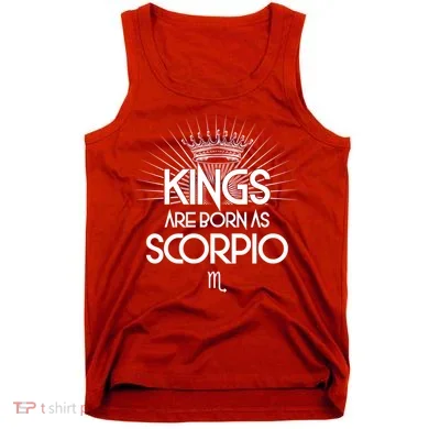Kings Are Born As Scorpio Tank Top