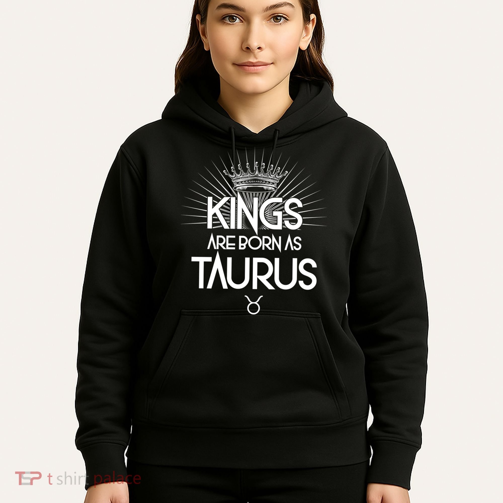 Kings Are Born As Taurus Hoodie