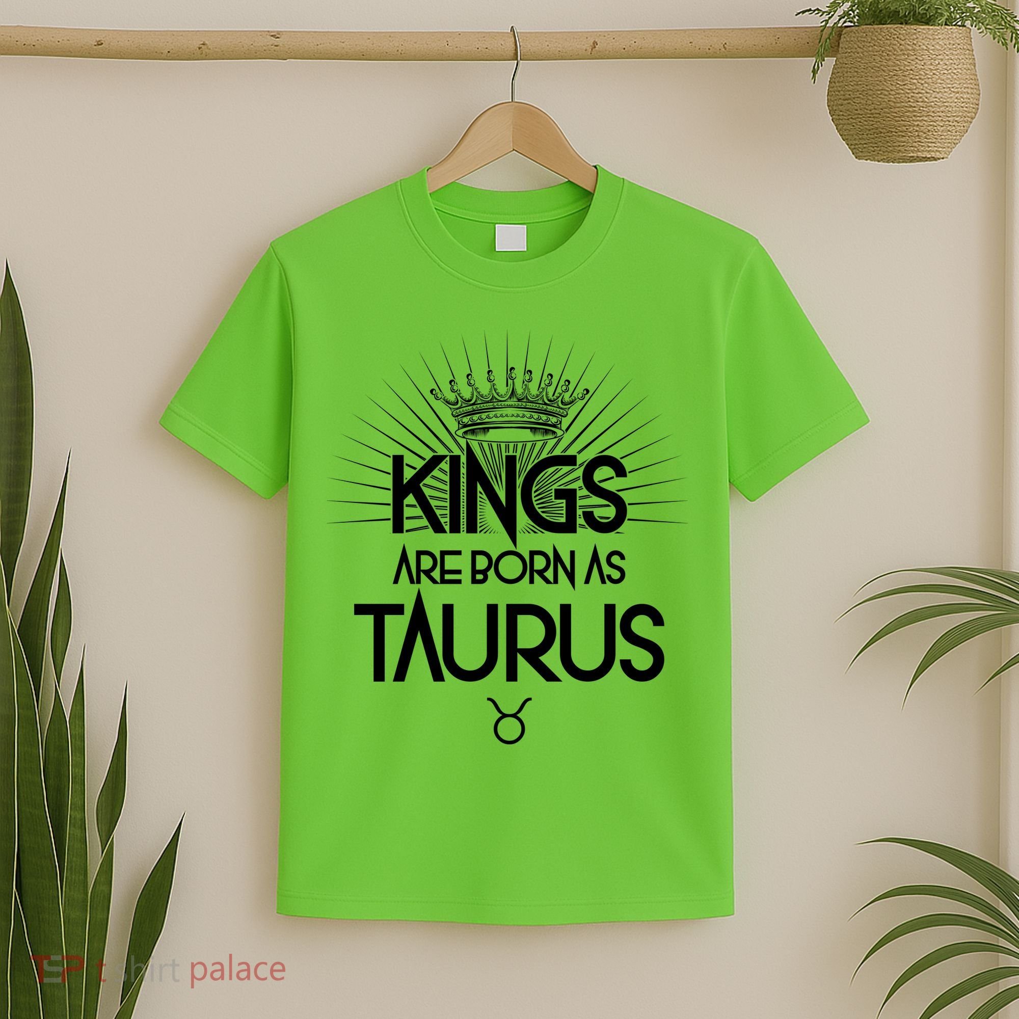 Kings Are Born As Taurus T-Shirt