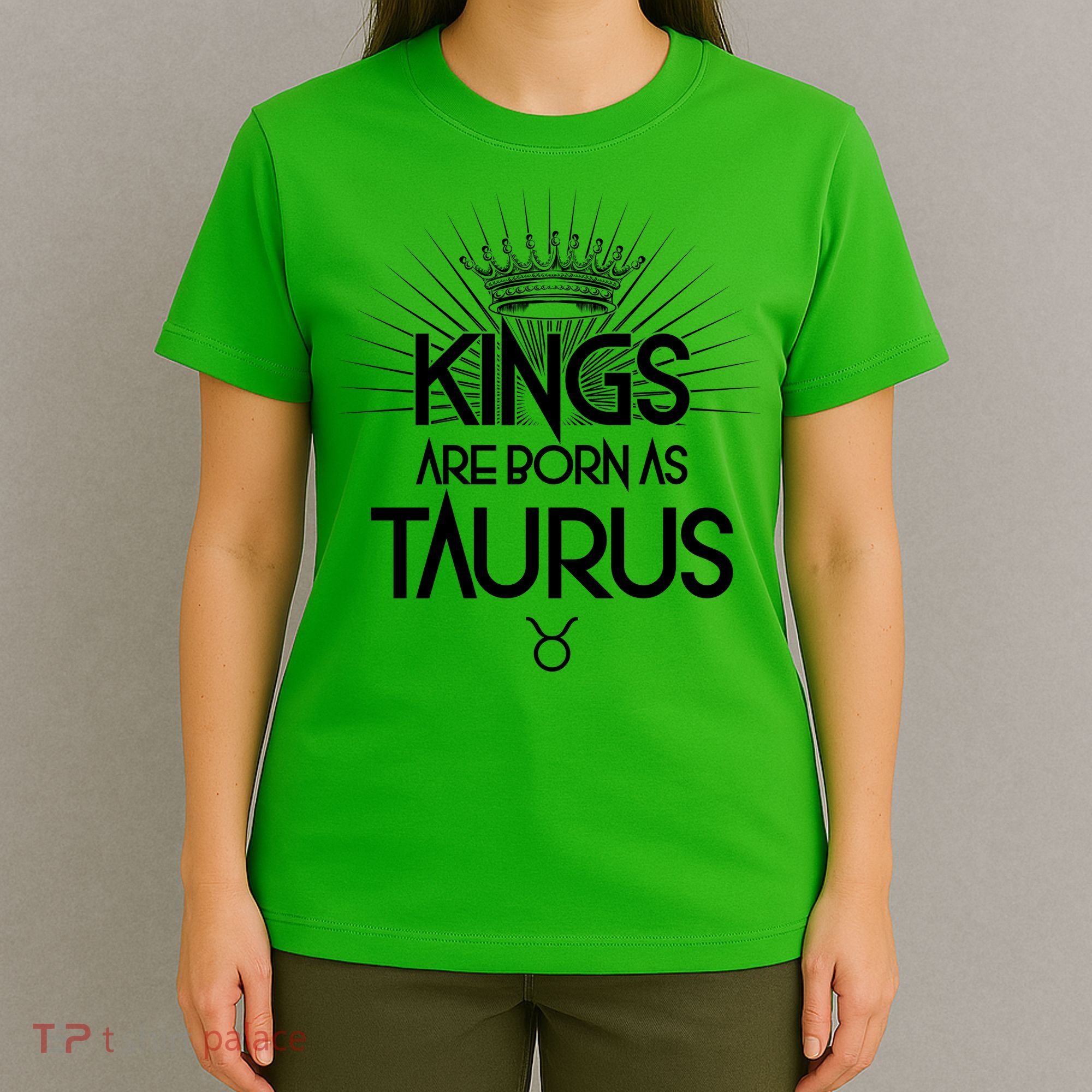 Kings Are Born As Taurus T-Shirt