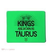 Kings Are Born As Taurus Mousepad thumb 0