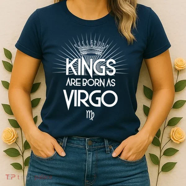 Kings Are Born As Virgo Women's T-Shirt