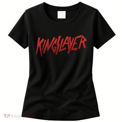 Kingslayer Funny King Slayer Women's T-Shirt