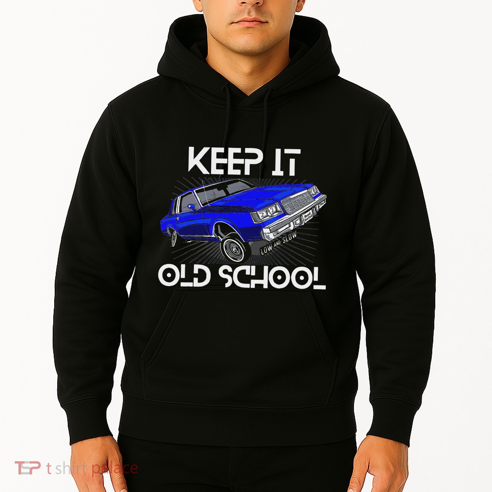 Keep It Old School Lowrider Car Chicano Low & Slow Oldies Hoodie