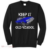 Keep It Old School Lowrider Car Chicano Low & Slow Oldies Sweatshirt thumb 0