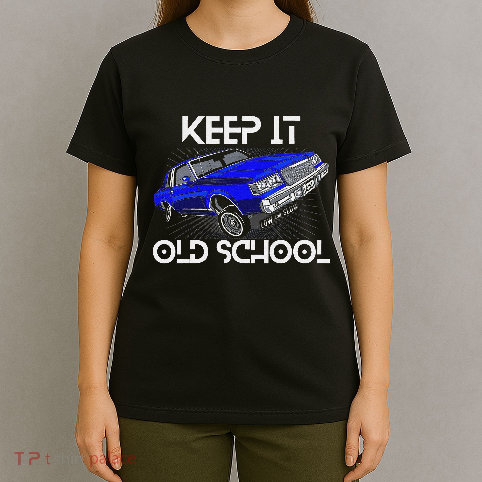 Keep It Old School Lowrider Car Chicano Low & Slow Oldies T-Shirt
