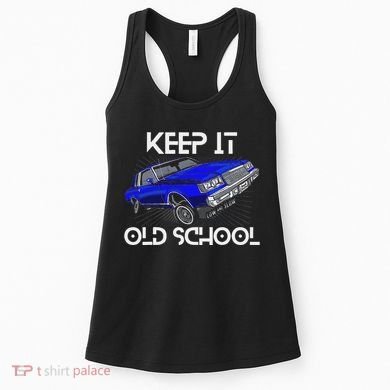 Keep It Old School Lowrider Car Chicano Low & Slow Oldies Women's Tank Top