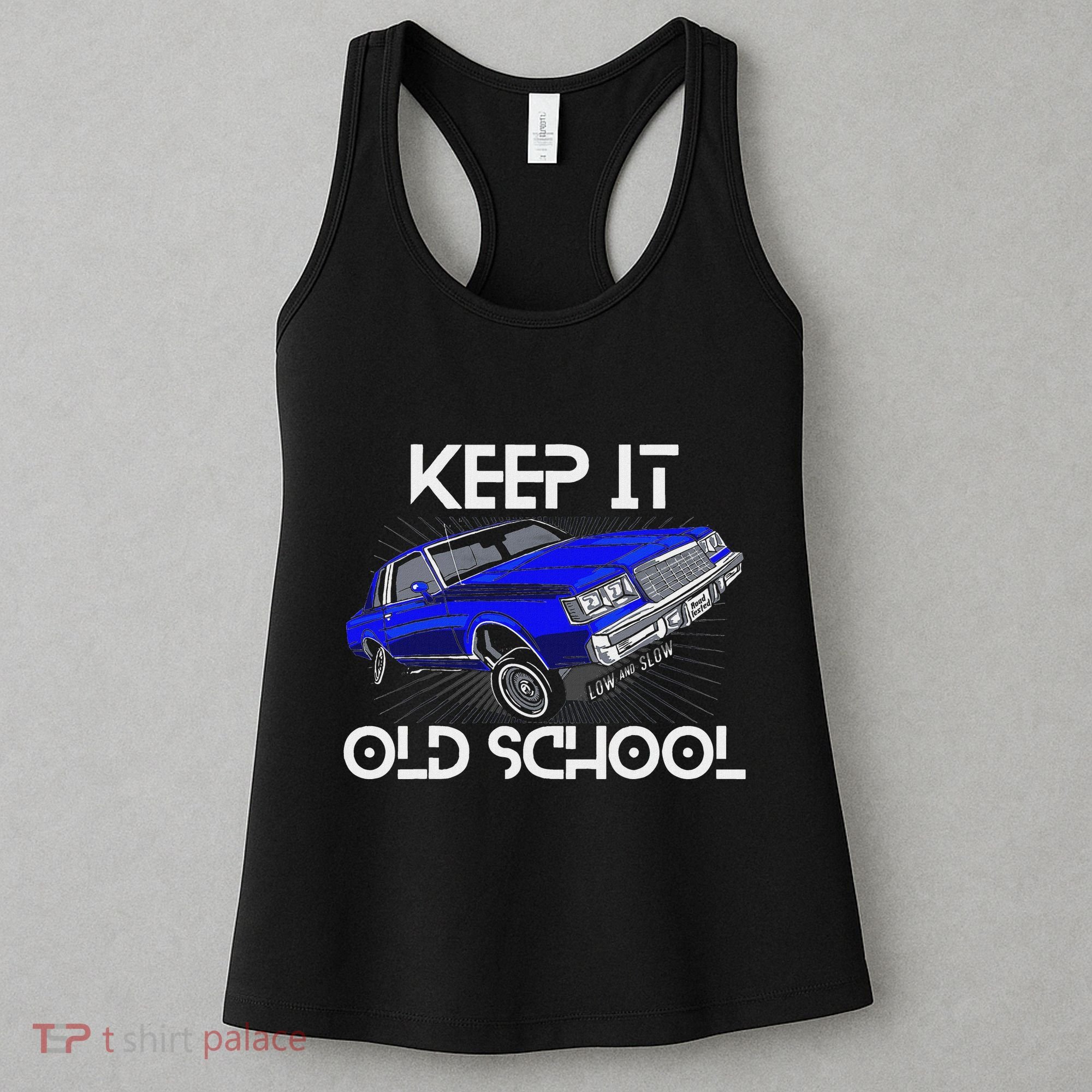 Keep It Old School Lowrider Car Chicano Low & Slow Oldies Women's Tank Top