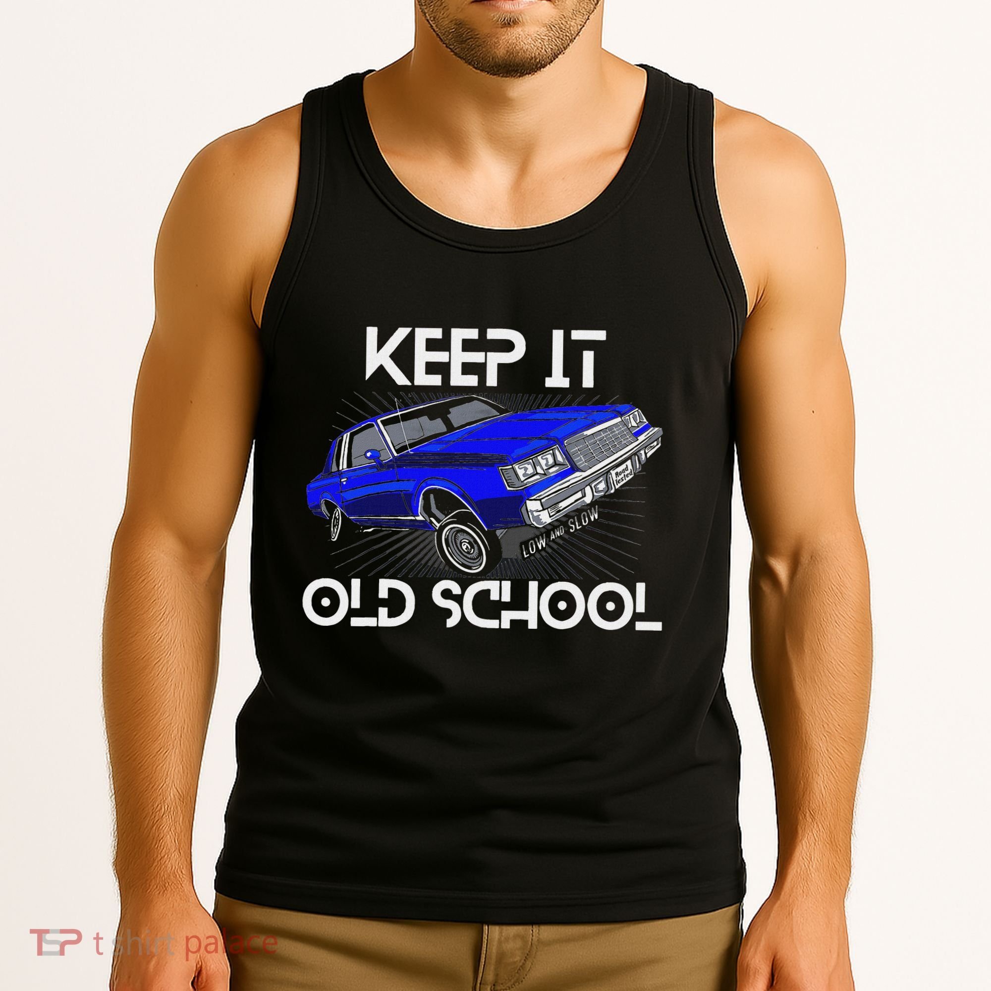 Keep It Old School Lowrider Car Chicano Low & Slow Oldies Tank Top