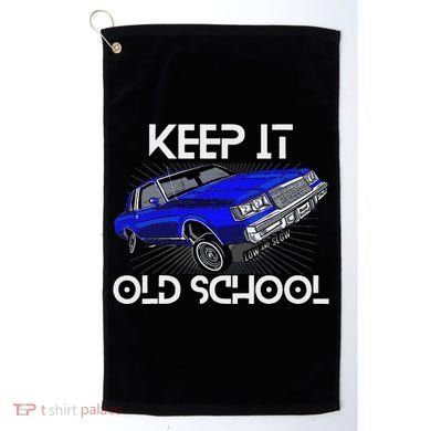 Keep It Old School Lowrider Car Chicano Low & Slow Oldies Golf Towel