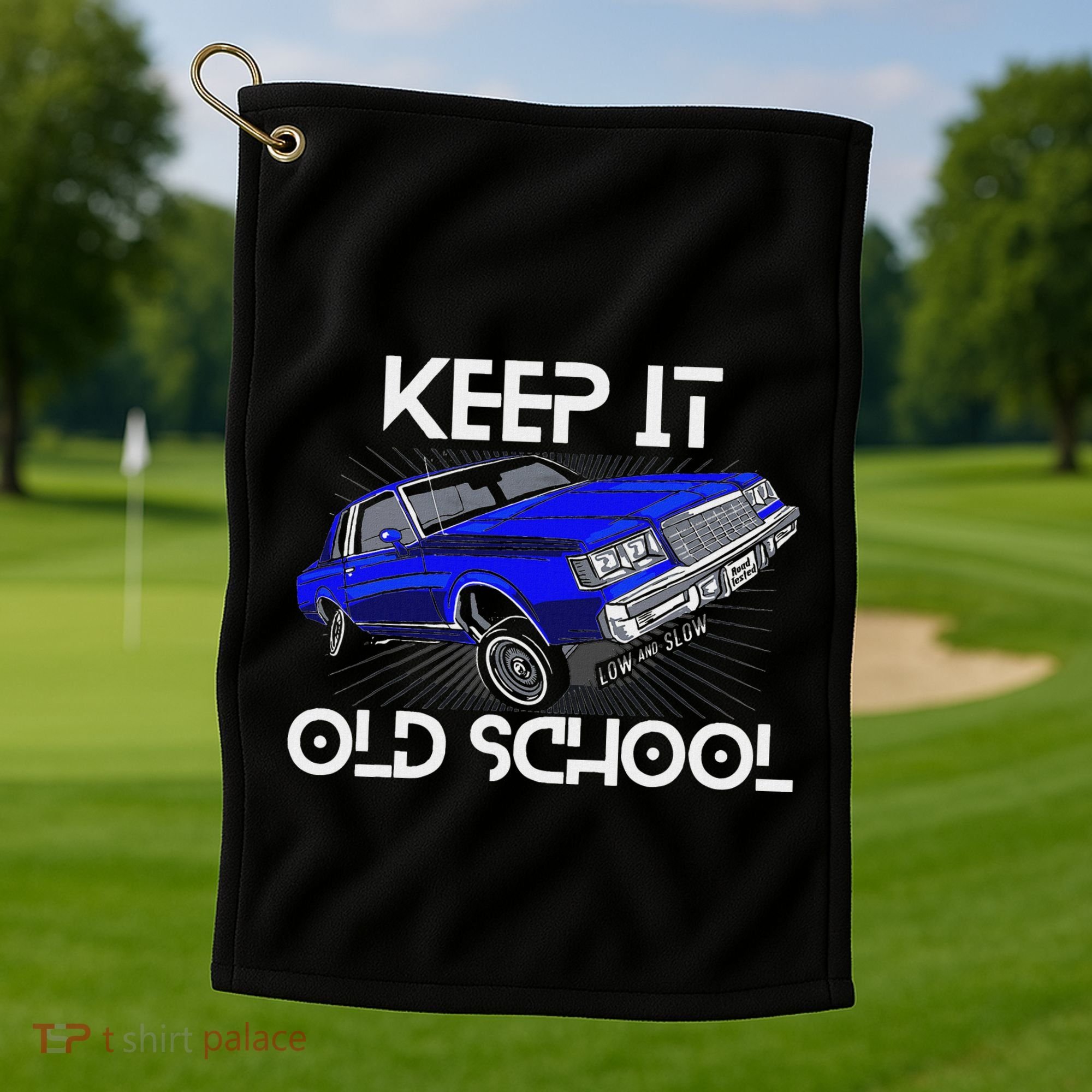 Keep It Old School Lowrider Car Chicano Low & Slow Oldies Golf Towel