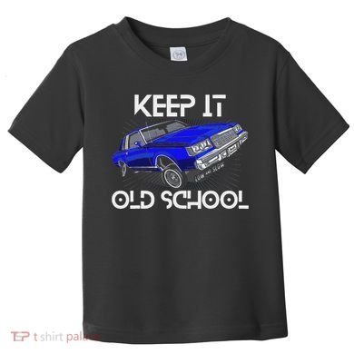 Keep It Old School Lowrider Car Chicano Low & Slow Oldies Toddler T-Shirt