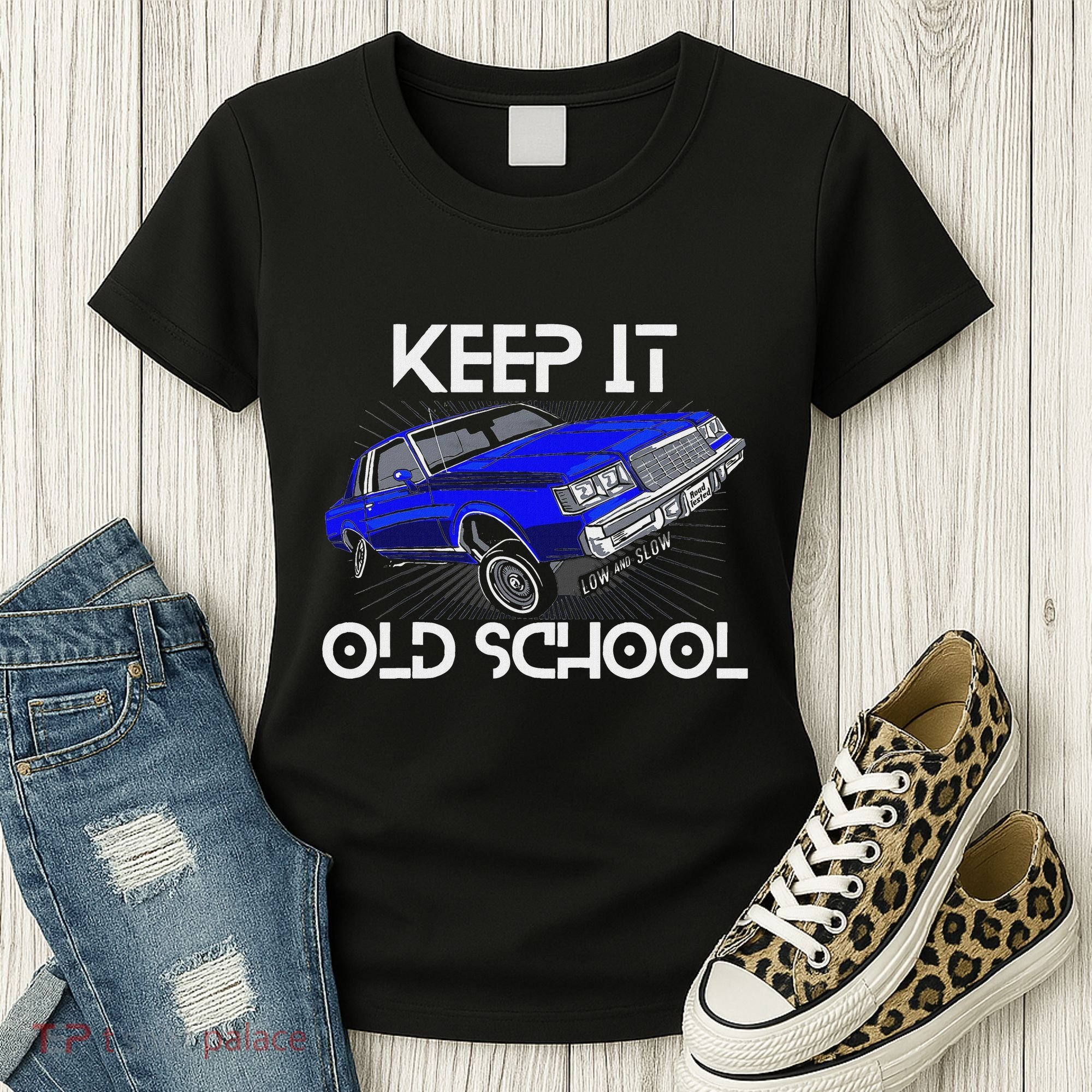 Keep It Old School Lowrider Car Chicano Low & Slow Oldies Women's T-Shirt